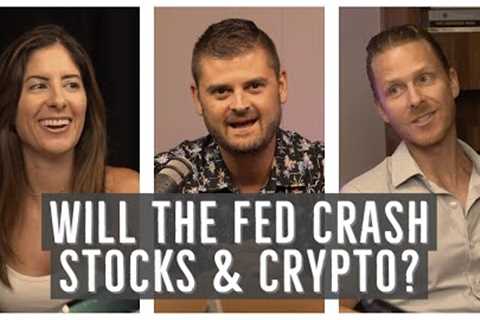 Will The Fed Crash Stocks &amp; Crypto? (WTM ep: 099)