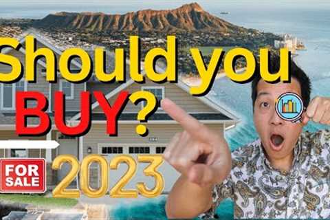 Is NOW the Time to Buy a Home on Oahu? Here's Why in 2023