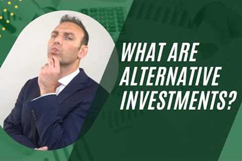 What are Alternative Investments?