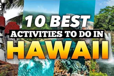 Uncovering the 10 BEST Things to Do in Hawaii...You Won't Believe #7!