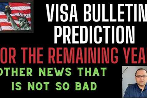 Visa bulletin dates prediction, CSPA, premium processing, Visa stamping
