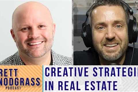 Creative Strategies In Today's Real Estate Market - The Brett Snodgrass Podcast-Ep:113 - Eric Brewer