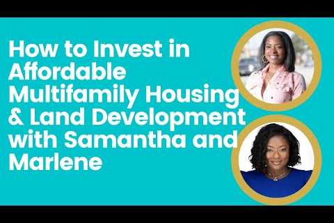 How to Invest in Affordable Multifamily Housing &amp; Land