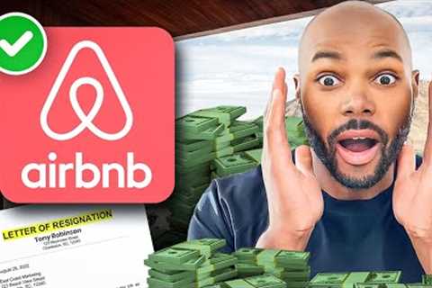 How to Build a Massive Airbnb Business and Quit Your Job