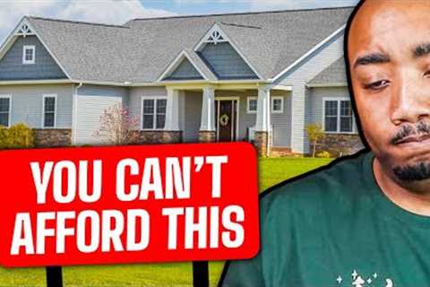 It's Over: You Can't Buy A House