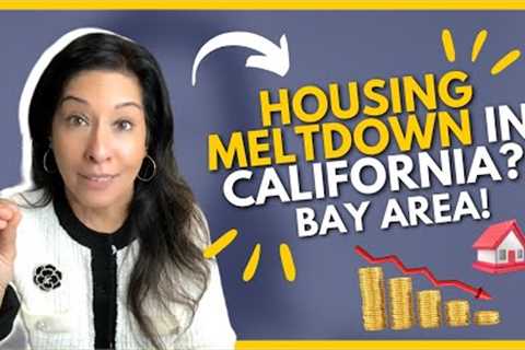 Housing Meltdown in California? Bay Area!