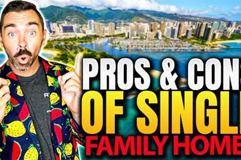 Buying A Home In Hawaii | Pros &amp; Cons of Single Family Homes In Honolulu {2023} | Oahu Market Update