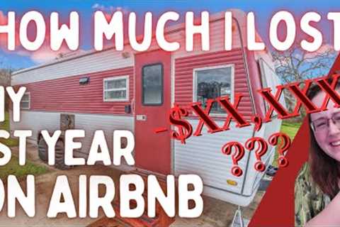 How much $$$ I LOST on my AirBnB in the first year