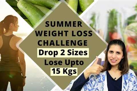 Summer Weight Loss Challenge for March | Diet &amp; Workout Tips | Lose Upto 15kgs In Summer | Hindi