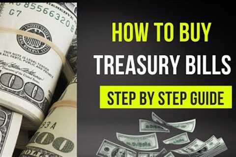 How To Buy Treasury Bills (T-Bills) | Treasury Bills Explained