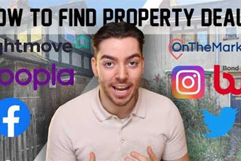 How To Find The BEST Property DEALS &amp; INVESTMENTS