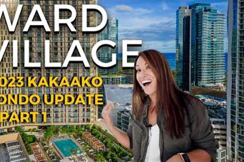 2023 Kakaako Condo Update Part 1: Ward Village | Honolulu, Hawaii Real Estate