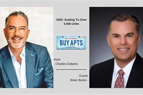 #203: Scaling To Over 4,000 Units with Brian Burke