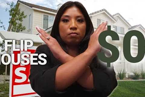 House Flipping 101: How To Flip Houses With None Of Your Own Money