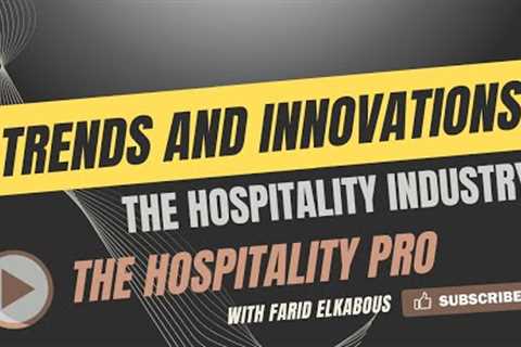 🟡 Trends And Innovations In The Hospitality Industry | @TheHospitalityPro | Business 2023 | Tutorial