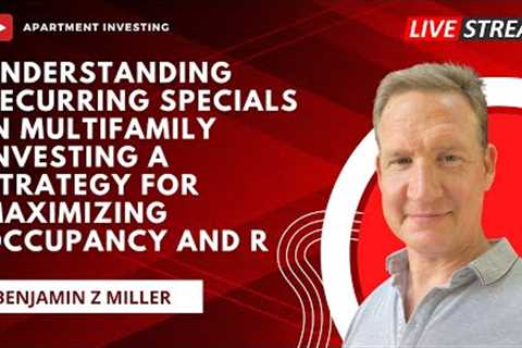 Understanding Recurring Specials in Multifamily Investing  A Strategy for Maximizing Occupancy and R