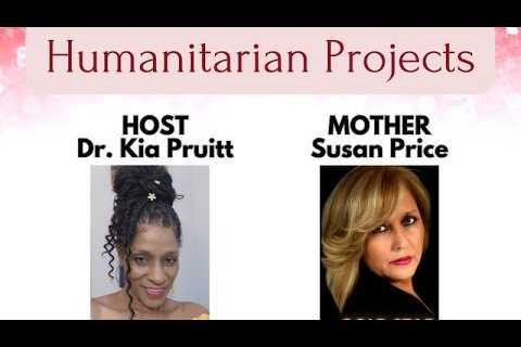 How to Create Your Humanitarian Projects for the RV ~Mother Susan Price &amp; Dr. Kia Pruitt