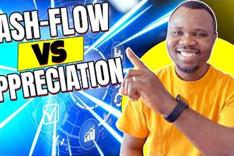 Should I Buy Real Estate For Cash Flow Or Appreciation in 2023 | Cash Flow VS Appreciation