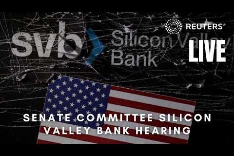 LIVE: Senate committee holds hearing on Silicon Valley Bank collapse