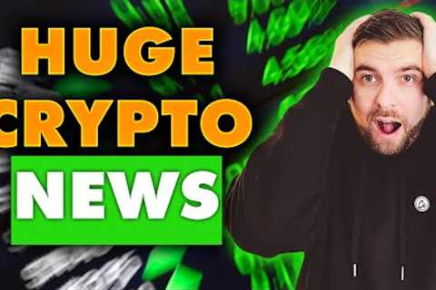 Huge Crypto News Today