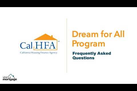 CalFHA Dream for All Program - FAQ and Q&amp;A - Do you qualify?