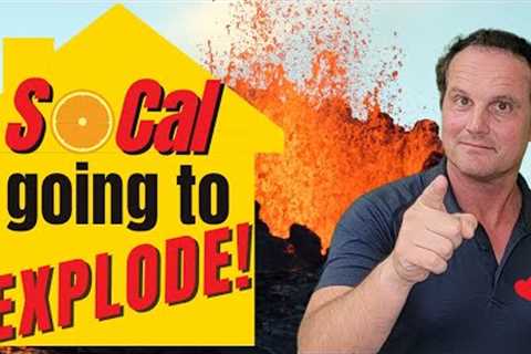 EXPLOSION in SoCal Real Estate Market! Good for buyers or sellers?