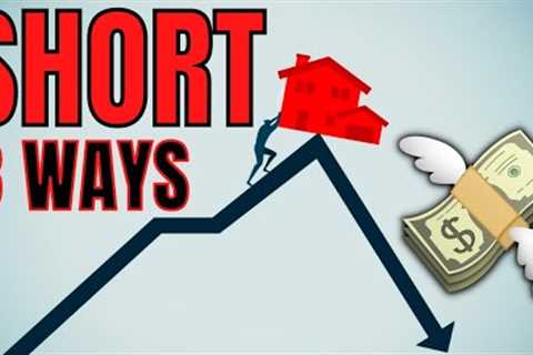 How To Short The Real Estate Market | 3 ETF's To Make Money When Real Estate Crashes