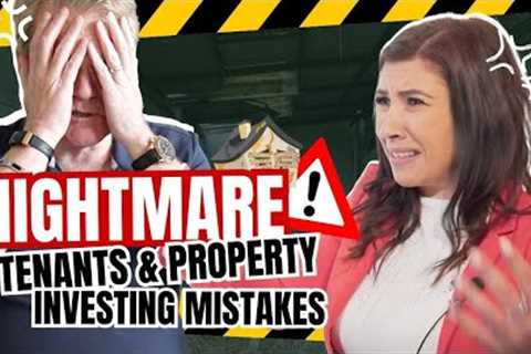NIGHTMARE TENANTS &amp; PROPERTY INVESTING MISTAKES | PROPERTY INVESTING FOR BEGINNERS