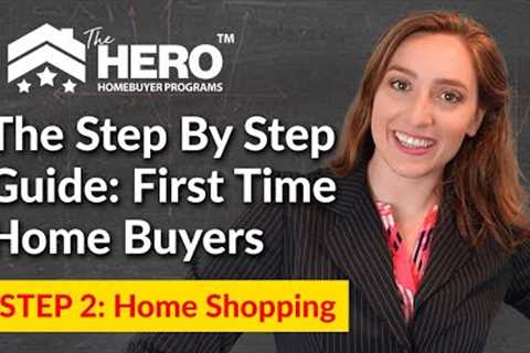 Choosing Your Realtor &amp; Shopping For Homes - Step By Step Guide For First Time Home Buyers