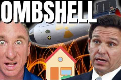 DESANTIS DROPS A BOMB ON FLORIDA HOMEOWNERS