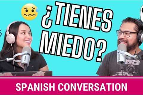 Let's talk in SPANISH about fear 😨 [How to Spanish Podcast ep 242]