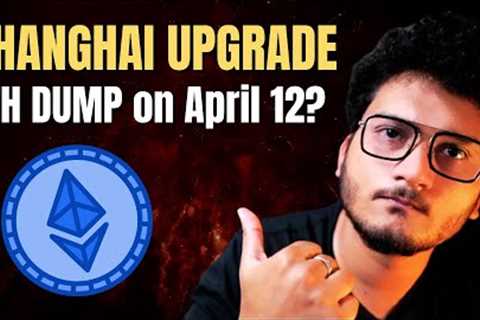 🚨 ETH Shanghai Upgrade on April 12 | Ethereum will Dump? | Bitcoin Update  | Crypto Jargon
