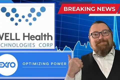 Stock Market News and Opinion | HUGE Weeks for WELL Health &amp; EXRO Technologies