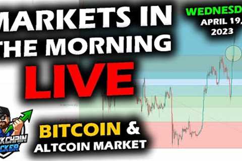 MARKETS in the MORNING, 4/19/2023, BITCOIN and ALTCOIN Market FALL, Ruthless SEC Testimony