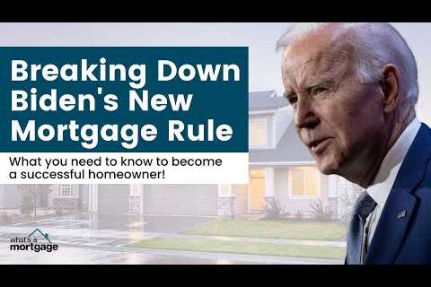 Biden's new Mortgage Rules and How to Get Around it!