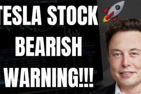 🔥 TESLA STOCK BEARISH WARNING!!! MUST WATCH TESLA ANALYSIS!!!! 🚀