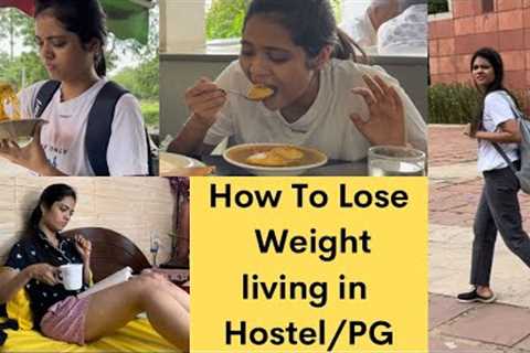 How to lose weight &amp; be fit living in HOSTEL /PG ? | Healthy Lifestyle for Students | Somya Luhadia
