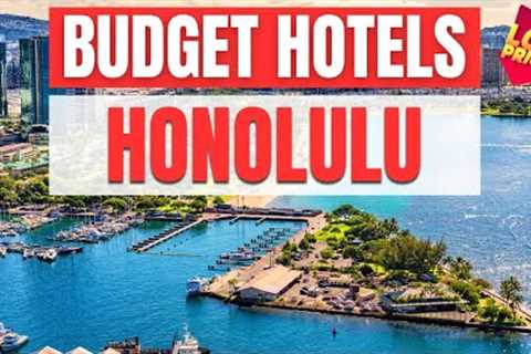 Best Budget Hotels in Honolulu | Unbeatable Low Rates Await You Here!