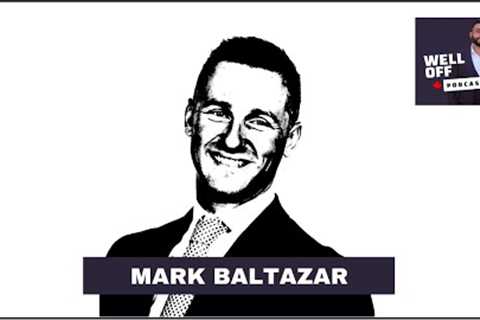 Mark Baltazar | Launching a REIT, Recent Apartment Buy | WELL OFF PODCAST with Georges El Masri