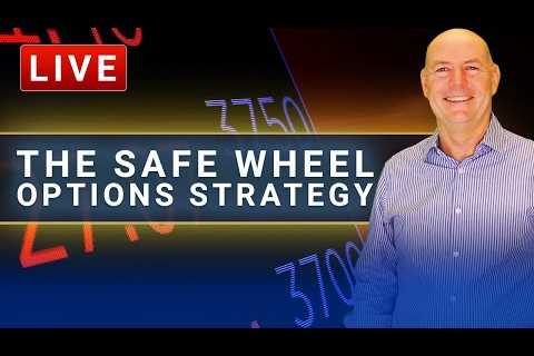 The Proprietary Safe Wheel Strategy (It's FREE !)