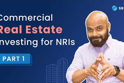 Is Commercial Real Estate a good investment for NRIs in India?