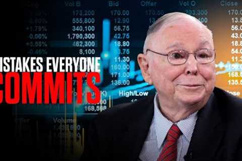 Charlie Munger: 10 Investment Mistakes Everyone Commits