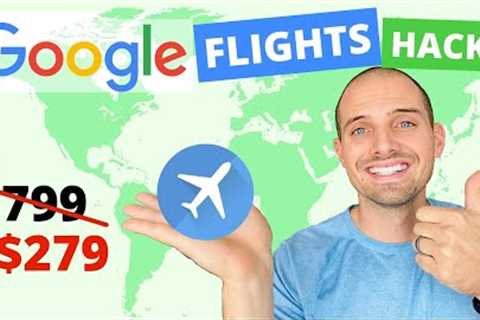 How to Find the CHEAPEST Flights on Google Flights [Cool Tricks + Google Flights Tutorial]