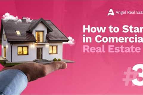 How to Start in Comercial Real Estate | Episode 3