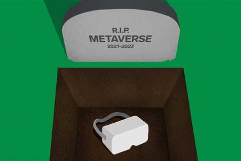 RIP Metaverse, we hardly knew ye