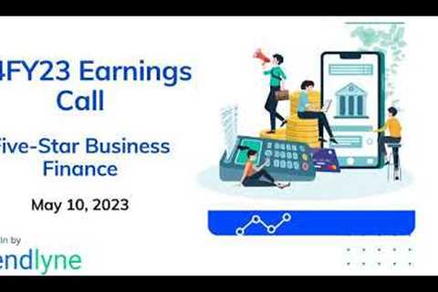 Five-Star Business Earnings Call for Q4FY23 and Full Year