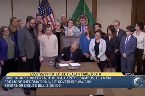 Washington Democrat Governor Inslee Signs Controversial Bill Allowing Government to Take Away Minors From Parents If They Refuse to Agree to Gender Transition Surgery (VIDEO)