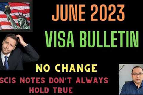 June 2023 Visa Bulletin, USCIS notes within the VB don't always hold true.