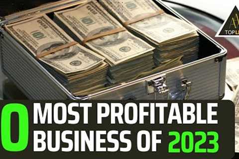 The Ultimate Guide to 2023's Most Profitable Business Ventures