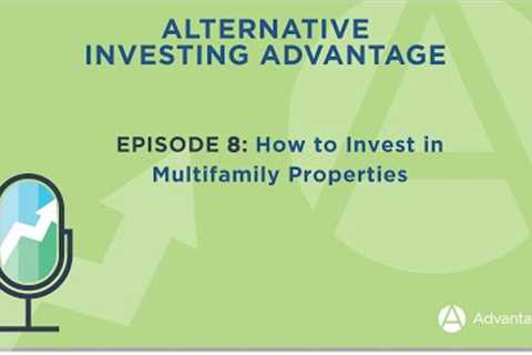 Episode 8: How to Invest in Multifamily Properties